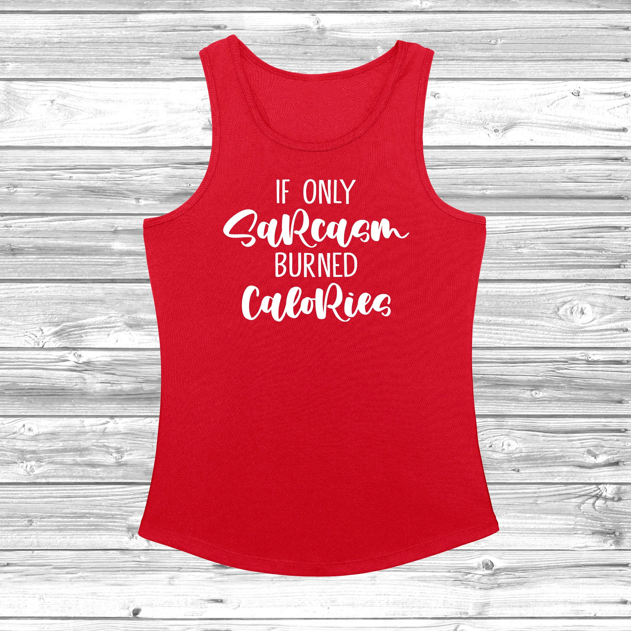 If Only Sarcasm Burned Calories Women's Cool Vest