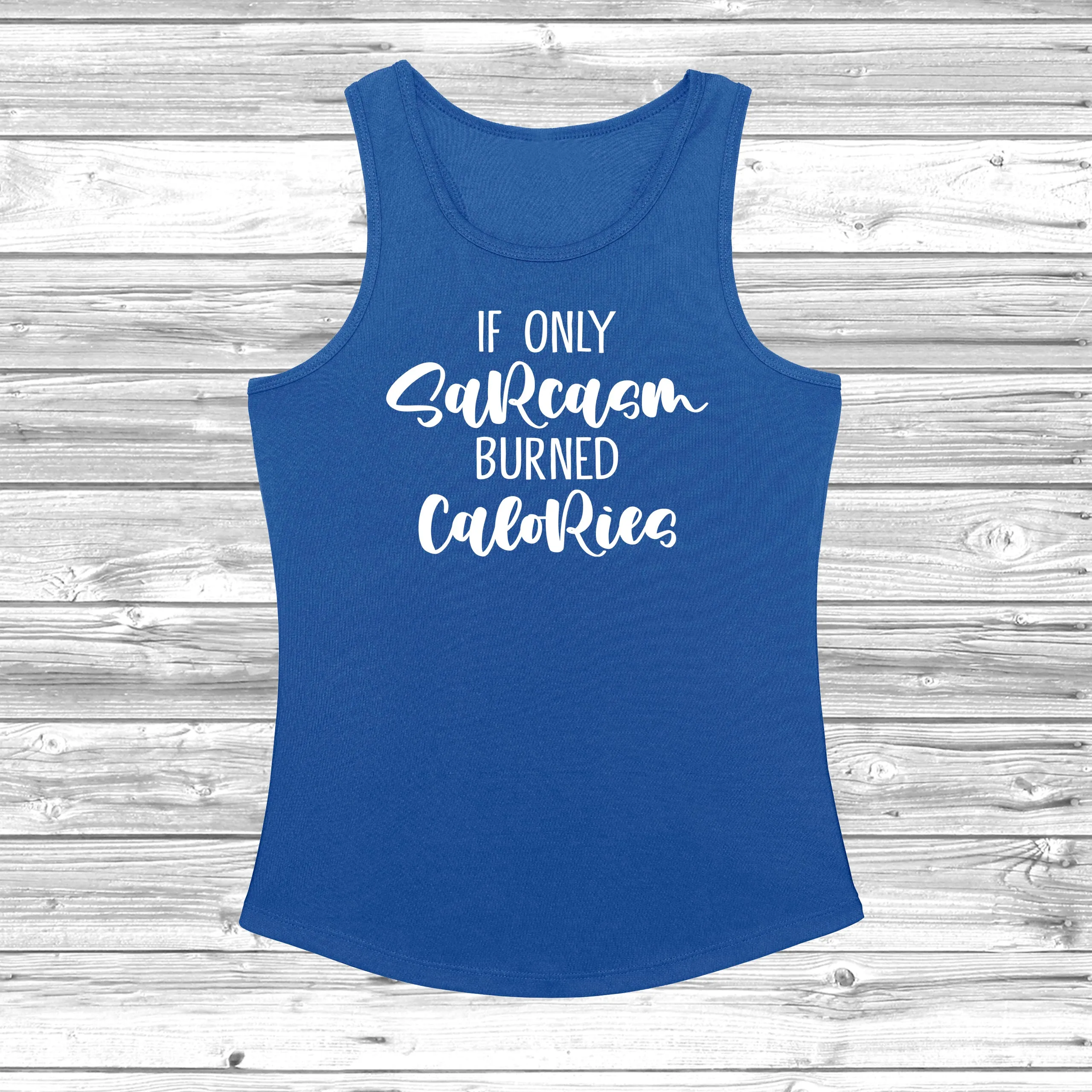 If Only Sarcasm Burned Calories Women's Cool Vest