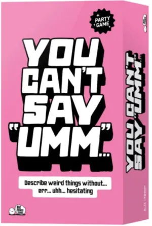 YOU CAN'T SAY UMM